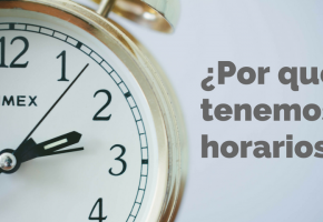 Por que tenemos horarios