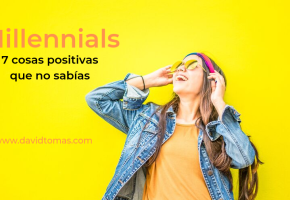 _Millennials_cosas positivas